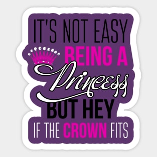It's not easy being a princess Sticker